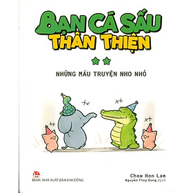 Bạn Cá Sấu Thân Thiện - Tập 2: Những Mẩu Truyện Nho Nhỏ