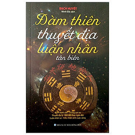 Sách - Đàm Thiên Thuyết Địa Luận Nhân - Bạch Huyết - NXB Hồng Đức - Minh Lâm