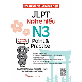 Kỳ Thi Năng Lực Nhật Ngữ JLPT N3 Point & Practice: Nghe Hiểu - Bản Quyền