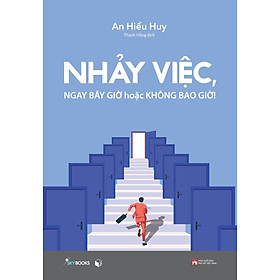 Nhảy Việc, Ngay Bây Giờ Hoặc Không Bao Giờ - Bản Quyền