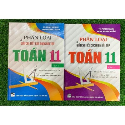 Sách - Phân loại và giải chi tiết các dạng bài tập Toán 11 (Kết nối tri thức với cuộc sống) (HA-MK1)