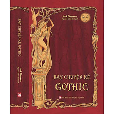 Sách - Bảy Chuyện Kể Gothic - Isak Dinesen - NXB Phụ Nữ