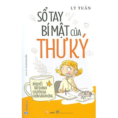 Sổ Tay Bí Mật Của Thư Ký - Lý Tuần; Ngân Nguyễn dịch