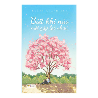 Bộ 2 cuốn tiểu thuyết ngọt ngào: Biết Khi Nào Mới Gặp Lại Nhau - Phút Giây Gặp Gỡ Một Đời Bên Nhau