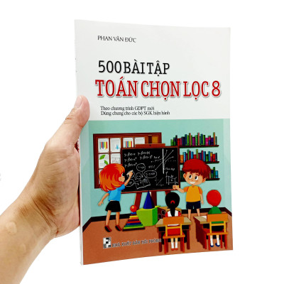 500 Bài Tập Toán Chọn Lọc 8 (Biên Soạn Theo Chương Trình Giáo Dục Phổ Thông Mới)