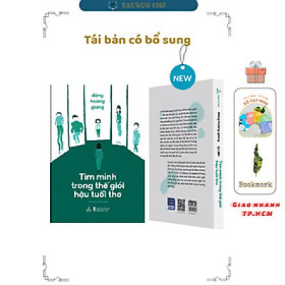 Tìm mình trong thế giới hậu tuổi thơ (Tái bản có bổ sung) - Đặng Hoàng Giang