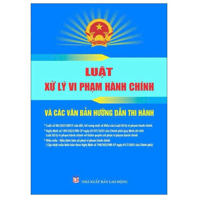 Sách - Luật Xử Lý Vi Phạm Hành Chính Và Các Văn Bản Hướng Dẫn Thi Hành