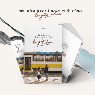 Sách - Nếu Hôm Nay Là Ngày Cuối Cùng Ta Gặp Nhau - AZ Việt Nam