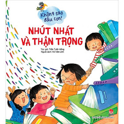 Không Sao Đâu Con! Nhút Nhát Và Thận Trọng