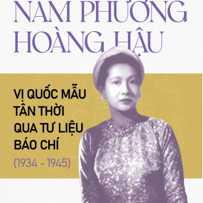 Nam Phương hoàng hậu - Vị quốc mẫu tân thời qua tư liệu báo chí (1934 - 1945)