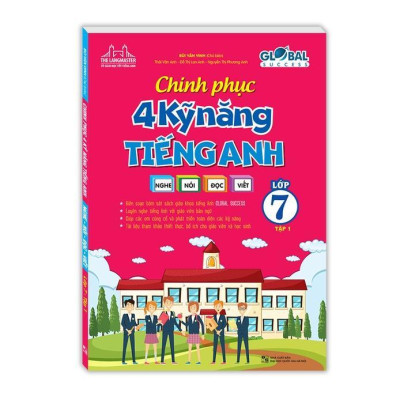 Sách - Global Sucess - Chinh Phục Ngữ Pháp Và Bài Tập Tiếng Anh + Chinh Phục 4 Kỹ Năng Tiếng Anh Lớp 7 - Combo 4 Cuốn - Minh Thắng