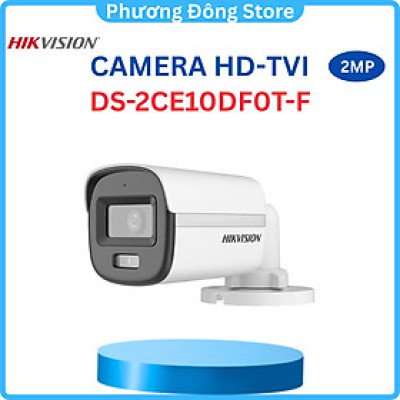 Camera Hikvision 2MP COLORVU - CÓ MÀU 24/24 Hỗ trợ chuyển qua lại 4 chế độ TVI/AHD/CVI/CVBS DS-2CE10DF0T-F - Hàng Chính Hãng