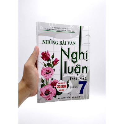 Sách - Những Bài Văn Nghị Luận Đặc Sắc Lớp 7 - Dùng Chung Cho Các Bộ SGK Hiện Hành - Hồng Ân