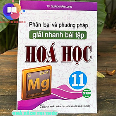 Sách - Phân loại và phương pháp giải nhanh bài tập Hoá học 11