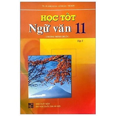 Học Tốt Ngữ Văn Lớp 11 (Tập 1) - Chương Trình Chuẩn