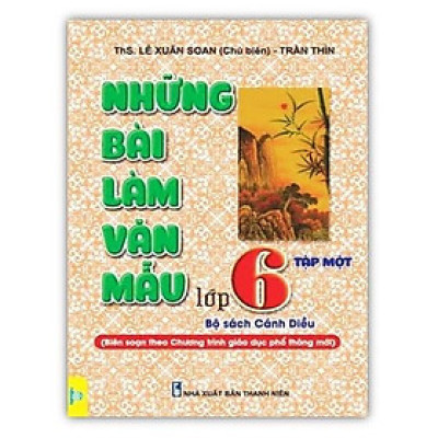 Sách - Những bài làm văn mẫu lớp 6 - tập 1 ( Bộ Cánh Diều )