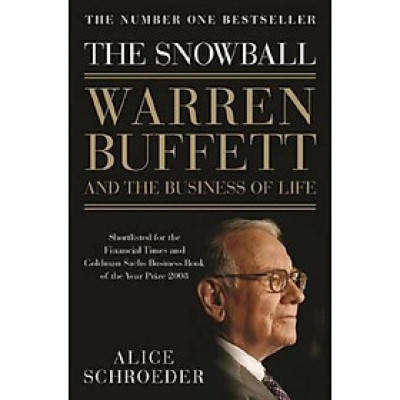 The Snowball : Warren Buffett and the Business of Life