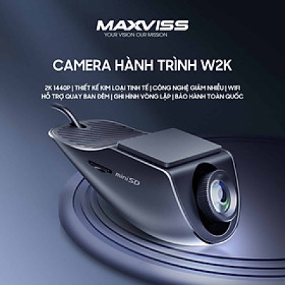 Camera hành trình Maxviss W2K Hàng chính hãng
