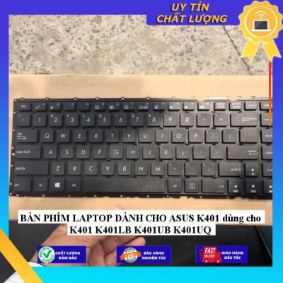 BÀN PHÍM LAPTOP dùng cho ASUS K401 dùng cho K401 K401LB K401UB K401UQ - Hàng Nhập Khẩu New Seal