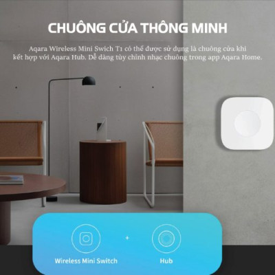 Aqara T1 Wireless Mini Switch WB-R02D Zigbee 3.0 Quốc Tế, hàng chính hãng