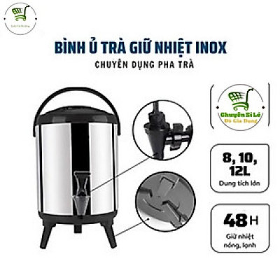 Bình Ủ Trà, Phích Đá, Bình Nước Giữ Nhiệt Inox 304 (6L,8L,10L,12L)