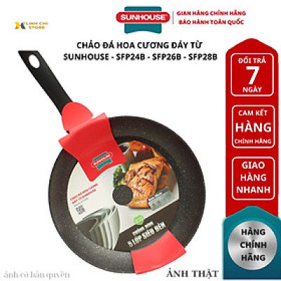 Chảo đá hoa cương đáy từ SUNHOUSE SFP24B/26B/28B - Hàng chính hãng