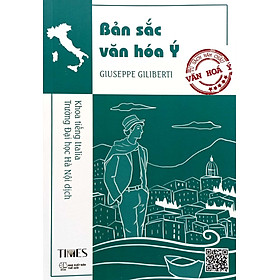 Sách - Bản Sắc Văn Hóa Ý - Giuseppe Giliberti - Nhà xuất bản Thế Giới - Times