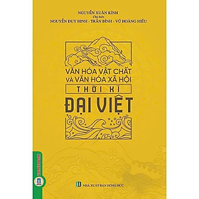 Sách - Văn Hóa Vật Chất Và Văn Hóa Xã Hội Thời Kì Đại Việt - Bìa Cứng - VIETNAMBOOK