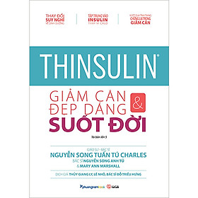 Thinsulin - Giảm Cân Và Đẹp Dáng Suốt Đời (Tái bản năm 2023)