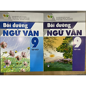 Combo Sách - Bồi dưỡng Ngữ văn lớp 9 - Kết nối (tập 1+ tập 2) (HB)