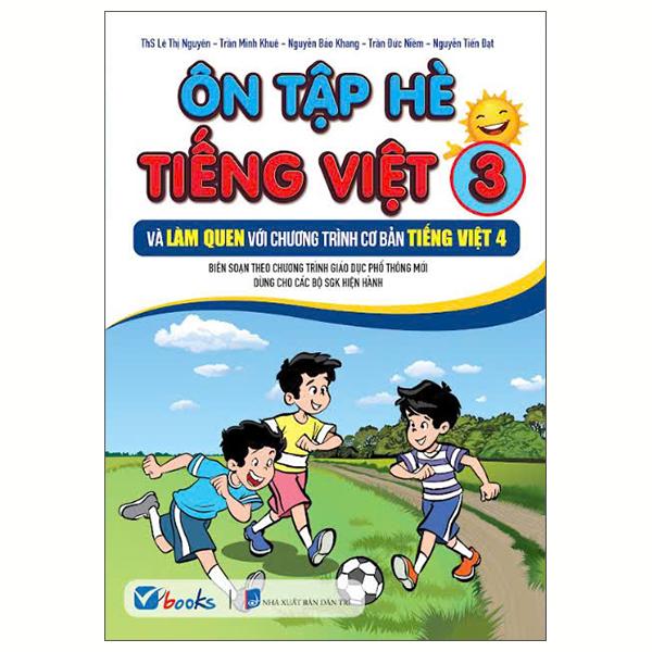 Sách - Ôn Tập Hè Tiếng Việt 3 Và Làm Quen Với Chương Trình Cơ Bản Tiếng Việt 4
