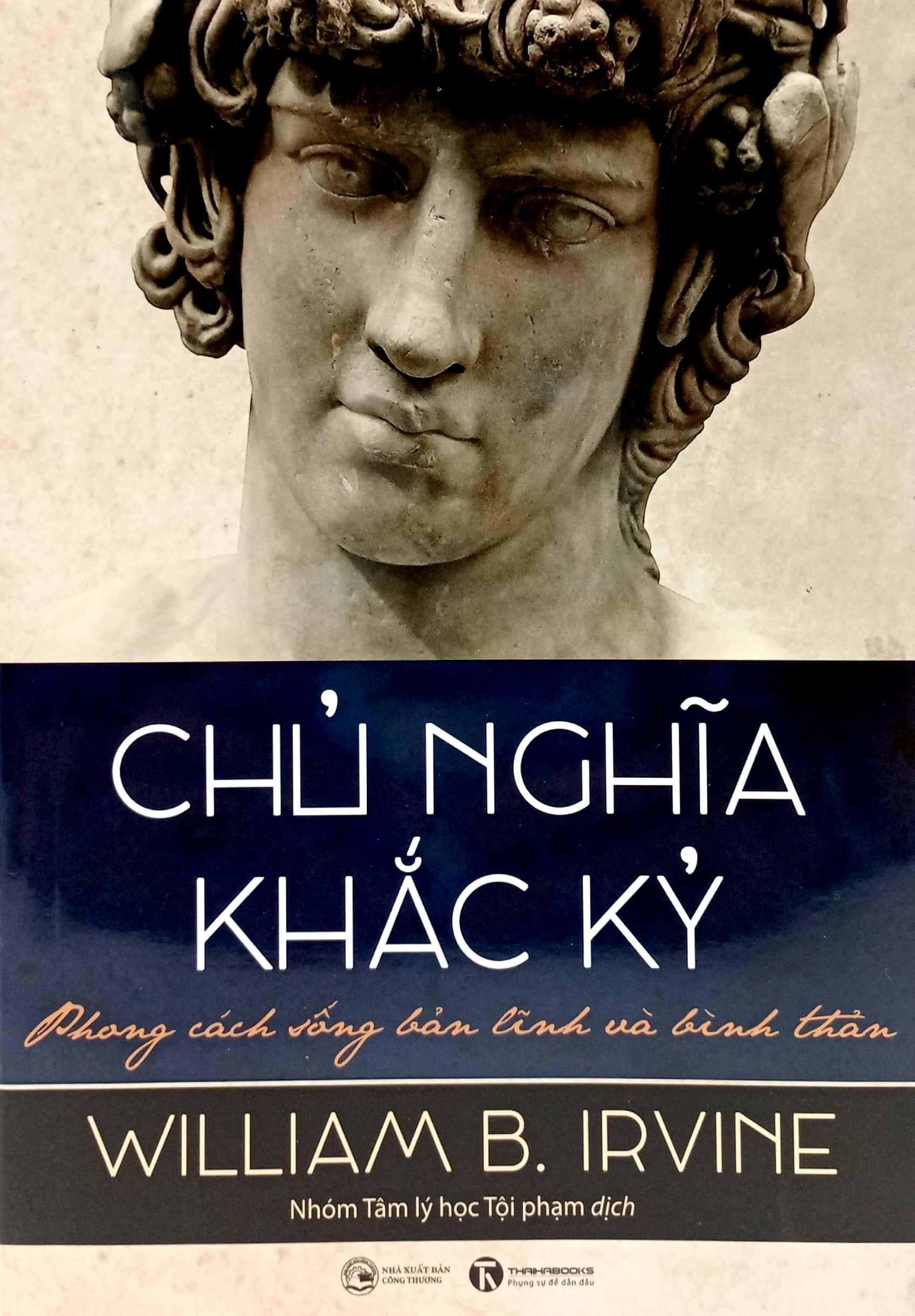 Chủ Nghĩa Khắc Kỷ - Phong Cách Sống Bản Lĩnh Và Bình Thản (Tái Bản)