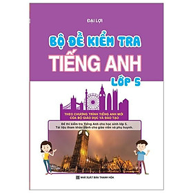 Bộ Đề Kiểm Tra Tiếng Anh Lớp 5