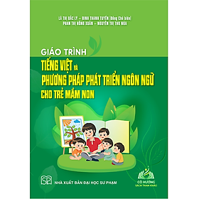 Sách - Giáo trình Tiếng việt và phương pháp phát triển ngôn ngữ cho trẻ mầm non #huongbook