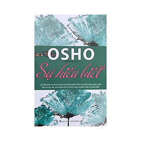 Sách - Osho - Sự Hiểu Biết - Osho - NXB Hồng Đức - Minh Lâm