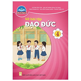Vở Bài Tập Đạo Đức 4 (Chân Trời Sáng Tạo) (2023)