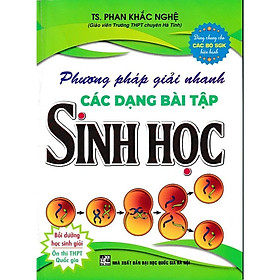Sách - Phương pháp giải nhanh các dạng bài tập Sinh học (Phan Khắc Nghệ)  (HA-MK)