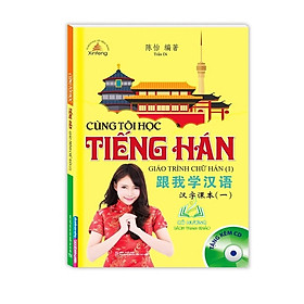 Sách - Cùng tôi học tiếng Hán giáo trình chữ Hán