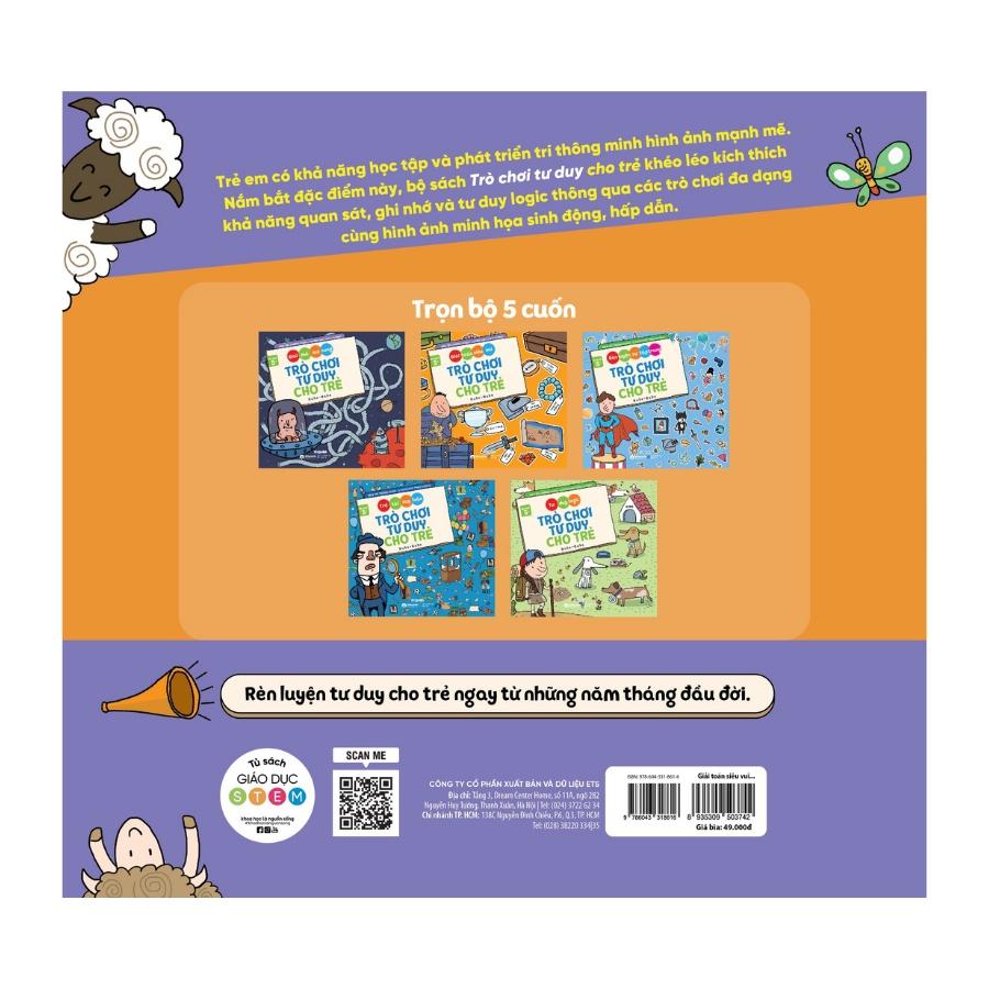 Giải Toán Siêu Vui - Trò Chơi Tư Duy Cho Trẻ (Dành Cho Bé Từ 5 Tuổi) - Bản Quyền