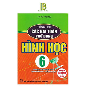 Sách - Tổng Hợp Các Bài Toán Phổ Dụng Hình Học Lớp 6 - Dùng Chung Cho Các Bộ SGK Hiện Hành - Hồng Ân