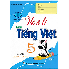 Sách - Vở Ô Li Bài Tập Tiếng Việt 5 - Tập 1 (Bám Sát SGK Chân Trời Sáng Tạo)