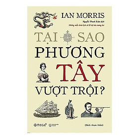 Sách Tại sao phương tây vượt trội - Alphabooks - BẢN QUYỀN