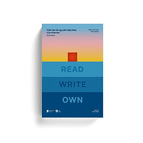 Read Write Own - Kiến tạo kỷ nguyên tiếp theo của Internet