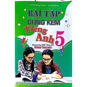 Sách - Bài Tập Dùng Kèm Tiếng Anh 5 ( biên soạn theo sgk tiếng anh Global Success) HA
