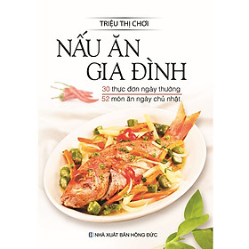 Sách Nấu Ăn Gia Đình ( Tái Bản 2022)