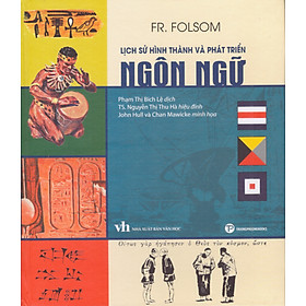 FR. Folsom - Lịch sử hình thành và phát triển ngôn ngữ