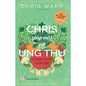 Chris Giáp Mặt Với Ung Thư - Sách bán chạy nhất The Wall Street Journal 