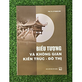 Biểu Tượng Và Không Gian Kiến Trúc - Đô Thị (MK)