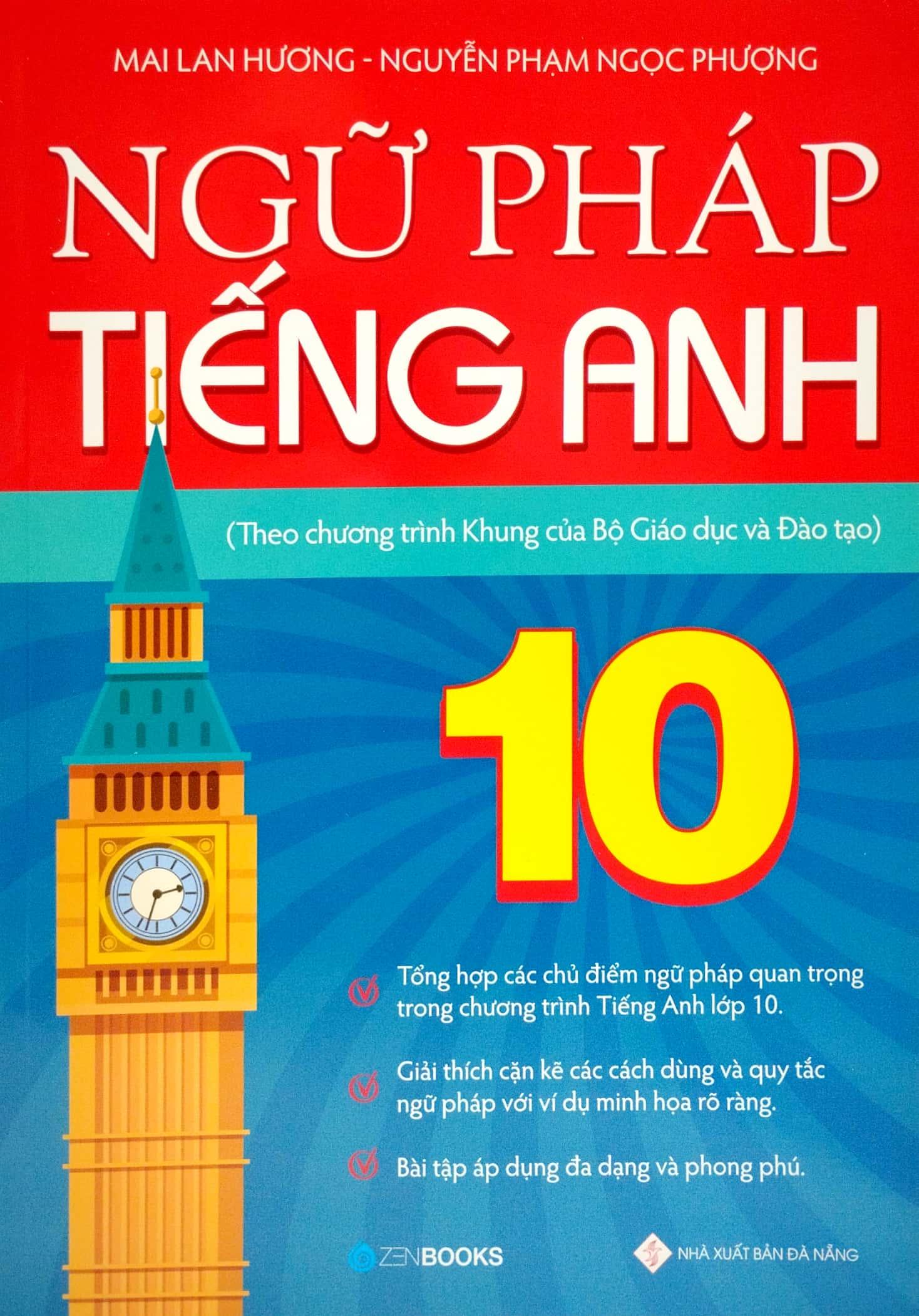 Ngữ Pháp Tiếng Anh Lớp 10 (Theo Chương Trình Khung Của Bộ Giáo Dục Và Đào Tạo)