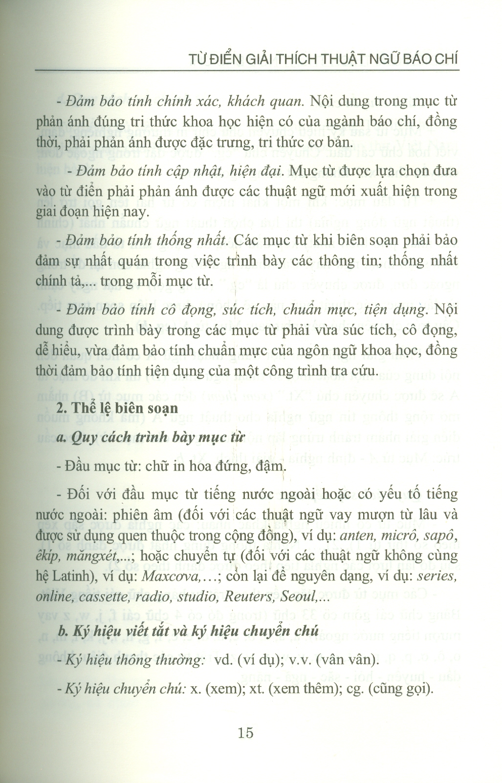 Từ Điển Giải Thích Thuật Ngữ Báo Chí - Viện Hàn lâm Khoa học Xã hội Việt Nam - Viện Từ điển học và Bách khoa thư Việt Nam; TS. Quách Thị Gấm chủ biên